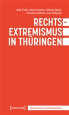Maik Fielitz, Mona Gusinde, Cornelius Helmert, Viktoria Kamuf, Axel Salheiser - Rechtsextremismus in Thüringen