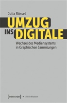 Julia Rössel - Umzug ins Digitale