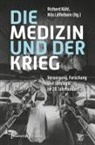Richard Kühl, Nils Löffelbein - Die Medizin und der Krieg