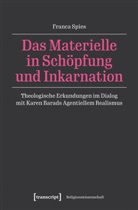 Franca Spies - Das Materielle in Schöpfung und Inkarnation
