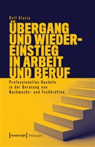 Rolf Klatta - Übergang und Wiedereinstieg in Arbeit und Beruf