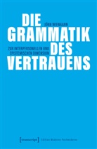 Jörn Wiengarn - Die Grammatik des Vertrauens