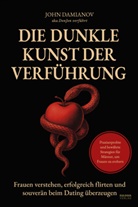 Damianov John - Die dunkle Kunst der Verführung