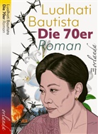 Lualhati Bautista, Beverly Bebang Wico Siy, Annette Hug - Die 70er. Roman