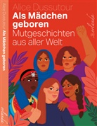 Alice Dussutour, Alice Dussutour, Tünde Malomvölgyi - Als Mädchen geboren