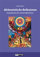 Ralph Metzner - Alchemistische Reflexionen