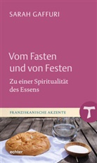 Sarah Gaffuri - Vom Fasten und von Festen