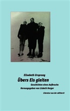 Elisabeth Ursprung, Lisbeth Herger - Übers Eis gleiten