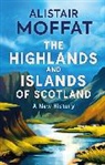Alistair Moffat, Moffat Alistair - Highlands and Islands of Scotland