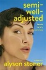 Alyson Stoner - Semi-Well-Adjusted Despite Literally Everything