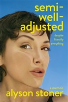 Alyson Stoner - Semi-Well-Adjusted Despite Literally Everything