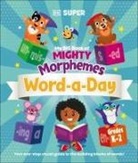 DK - My Big Book of Mighty Morphemes Word-A-Day