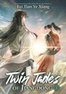 Fei Tian Ye Xiang - Twin Jades of Jiangdong Vol. 1