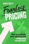 Robin Waite - Fearless Pricing