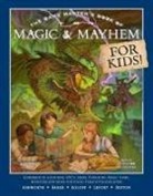 Jeff Ashworth, Chris Seaman - The Game Master's Book of Magic & Mayhem for Kids