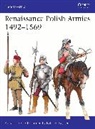 Adrian Jamka, Adrian Jamka, Raffaele Ruggeri, Raffaele Ruggeri, Ruggeri Raffaele - Renaissance Polish Armies 1492-1569