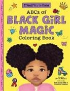 Lora A McClain, Lora McClain-Muhammad, Bieunkah Anwojue, Asia Lewis-Ross - ABC's of Black Girl Magic Coloring Book