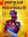Gabriela Lnchauste, Ambar Narayan, Nistha Sinha, Gabriela Lnchauste, Ambar Narayan, Nistha Sinha - Partir Sur Un Pied d'Égalité