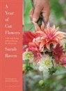 Sarah Raven, Raven Sarah, Sarah Raven - A Year of Cut Flowers