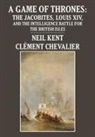 Clément Chevalier, Neil Kent - A Game of Thrones