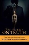 Jeffrey Masson - The Assault on Truth