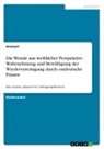 Anonym, Anonymous - Die Wende aus weiblicher Perspektive. Wahrnehmung und Bewältigung der Wiedervereinigung durch ostdeutsche Frauen