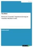 Tina Meier - Horror in "Uzumaki". Angstinszenierung im visuellen Medium Comic