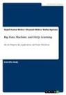 Rekha Agarwal, Divyansh Mishra, Rajesh Kumar Mishra - Big Data, Machine, and Deep Learning