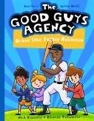 Nick Esposito, Ricardo Tokumoto - The Good Guys Agency: Brave Like Jackie Robinson