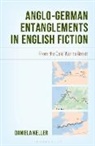 Daniela Keller, Keller Daniela - Anglo-German Entanglements in English Fiction