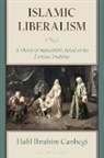 Halil Ibrahim Canbegi - Islamic Liberalism