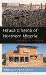 Abdalla Uba Adamu, Adamu Abdalla Uba - Hausa Cinema of Northern Nigeria