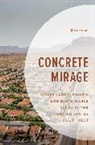 Erin Heinz - Concrete Mirage
