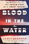 Casey Sherman, Sherman Casey - Blood in the Water