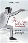 Michael J Stevens, Michael J. Stevens, Stevens Michael J - Fencing With the Smallsword