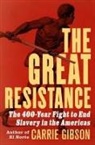 Carrie Gibson, Carrie Gibson - The Great Resistance