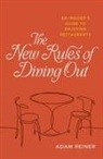 Adam Reiner - The New Rules of Dining Out