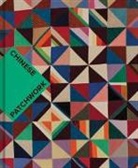 Nancy Berliner, Lois Conner - Chinese Patchwork
