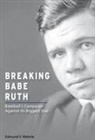 Edmund F Wehrle, Edmund F. Wehrle - Breaking Babe Ruth