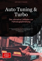 Artemis Saage, Artemis Saage - Deutschland, Saage Media GmbH - Deutschland, Saage Media GmbH - Deutschland - Auto Tuning & Turbo: Der ultimative Leitfaden zur Fahrzeugoptimierung