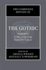 Townshend Dale, Angela Wright - The Cambridge History of the Gothic: Volume 1, Gothic in the Long Eighteenth Century