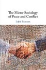Isabel Bramsen, Isabel (Lund University) Bramsen - Micro-Sociology of Peace and Conflict