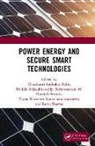 Thanikanti Sudhakar Babu, Mallala Balasubbareddy, Subramaniam M, Nnamdi Nwulu, Vigna Kumaran Ramachandaramurthy, Sharma Renu - Power Energy and Secure Smart Technologies