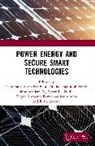 Thanikanti Sudhakar Balasubbareddy Babu, Thanikanti Sudhakar Babu, Mallala Balasubbareddy, Subramaniam M, Nnamdi Nwulu, Vigna Kumaran Ramachandaramurthy... - Power Energy and Secure Smart Technologies