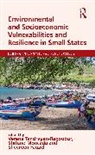 Verena Moncada Tandrayen-Ragoobur, Sheereen Fauzel, Stefano Moncada, Verena Tandrayen-Ragoobur - Environmental and Socioeconomic Vulnerabilities and Resilience in