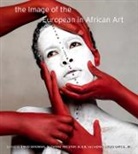 David Blier Bindman, David Bindman, Blier Suzanne Preston, Henry Louis Gates - Image of the European in African Art