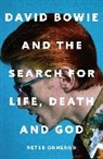 Peter Ormerod, Ormerod Peter - David Bowie and the Search for Life, Death and God