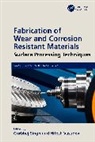 Gurbhej Singh, Hitesh Vasudev - Fabrication of Wear and Corrosion Resistant Materials