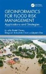Brototi Biswas, Das Jayanta, Bhagwan Ghute - Geoinformatics for Flood Risk Management