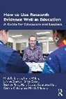 Mark Boulet, Connie Cirkony, Blake Cutler, Joanne Gleeson, Hall Genevieve, Bernice Plant... - How to Use Research Evidence Well in Education